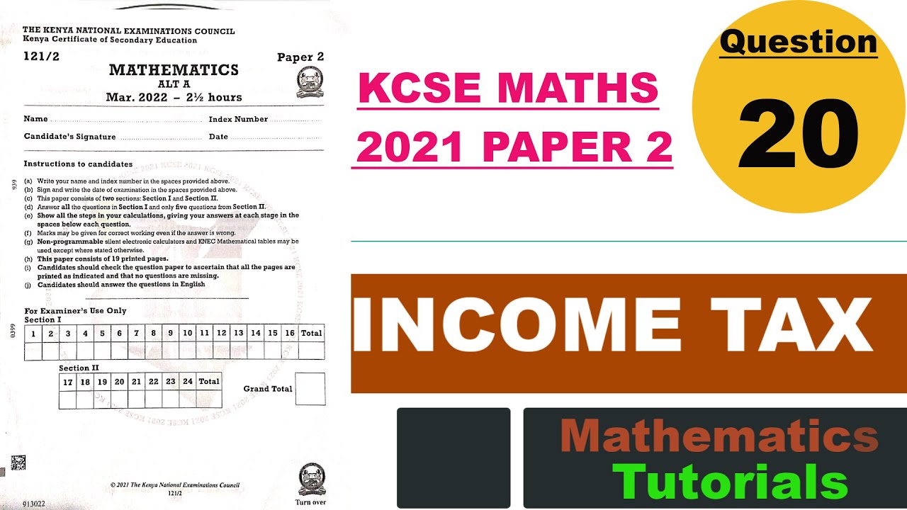 ПОДОХОДНЫЙ НАЛОГ | KCSE MATHS 2021 PP2 | Q20