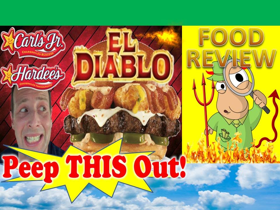 Carl's Jr.® | Hardee's® El Diablo Thickburger® Review! Peep THIS Out!