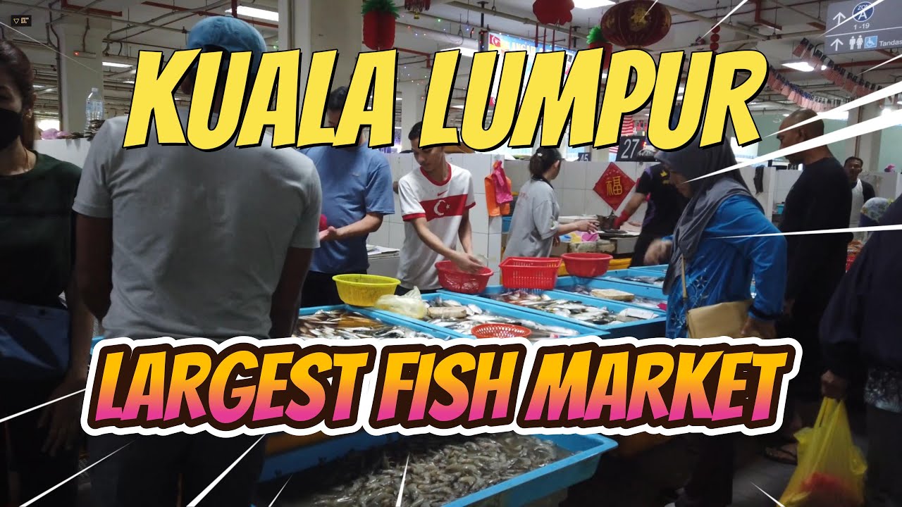 PASAR IKAN SELAYANG BARU - Banyak pilihan dan murah murah