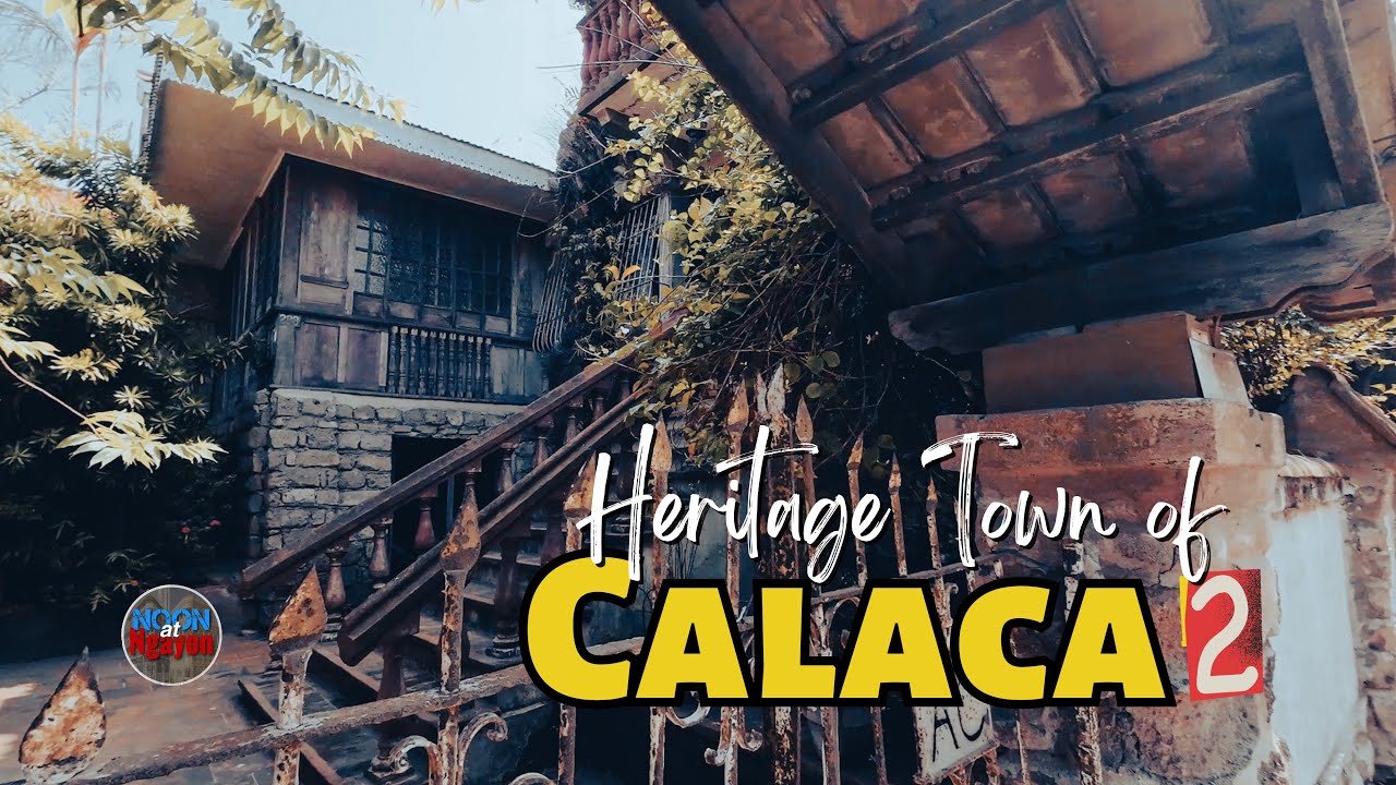 A STEP BACK IN TIME! THE HERITAGE TOWN OF CALACA BATANGAS | PART 2