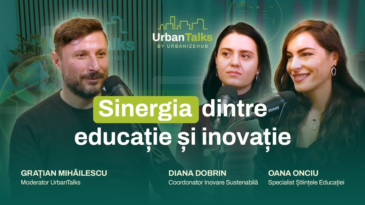 UrbanTalks #1 | De ce orașele au nevoie de educație și inovație? – Diana Dobrin & Oana Onciu