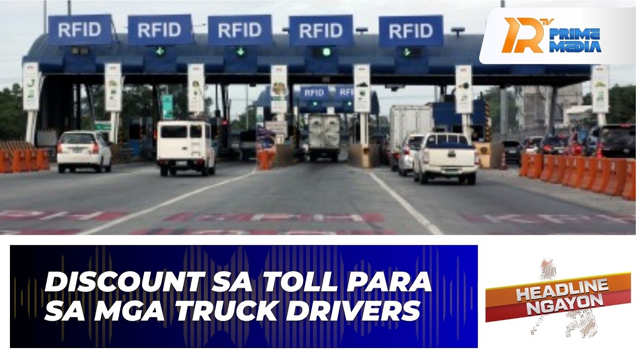 Discount Toll para sa mga Truck, Iminungkahi  ng Toll Operators | Headline Ngayon