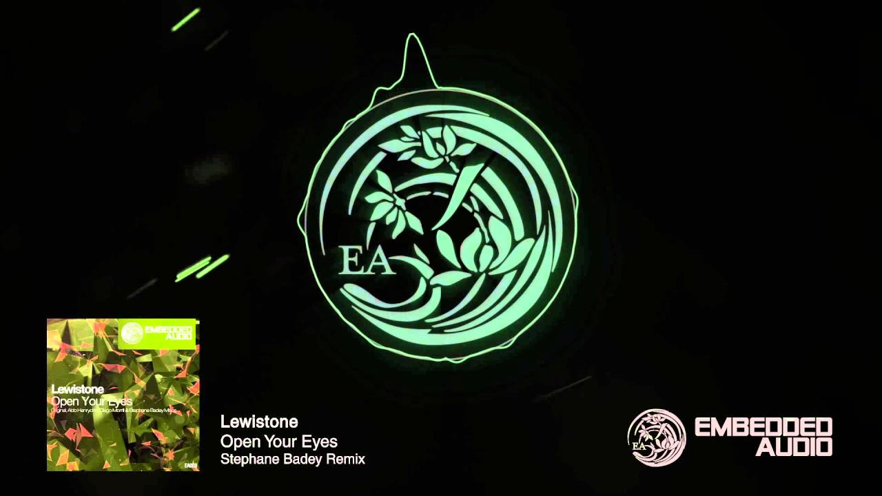 Lewistone - Open Your Eyes (Stephane Badey Remix)