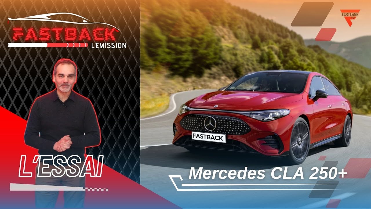 Essai Mercedes CLA 250+ : Elle change la donne ! [FASTBACK]