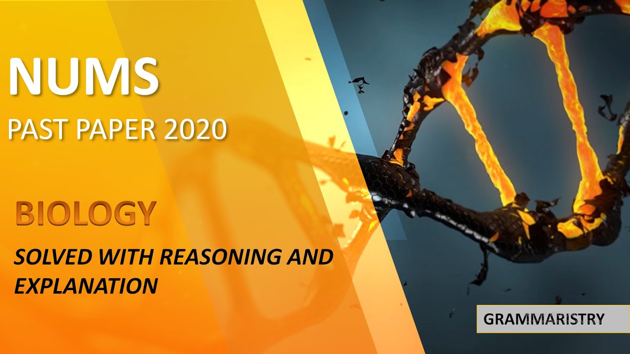NUMS 2020 SOLVED BIOLOGY PAST PAPER COMPLETE