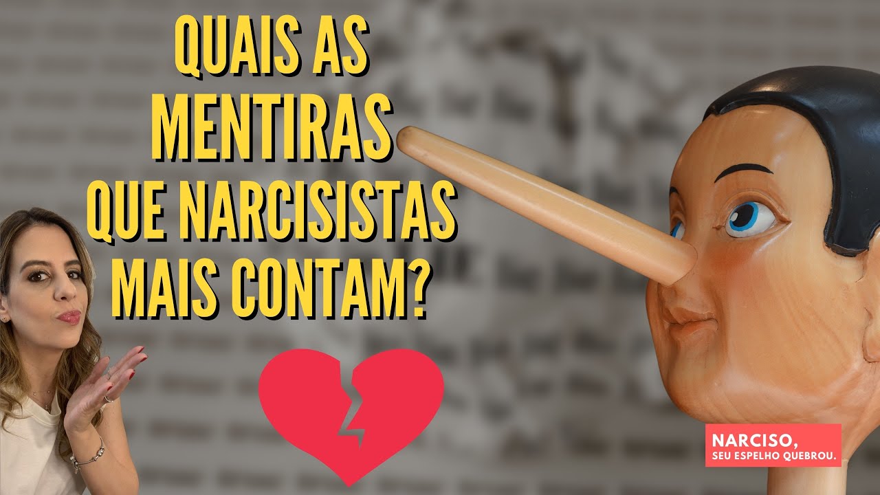Quais as MENTIRAS que NARCISISTAS mais contam?