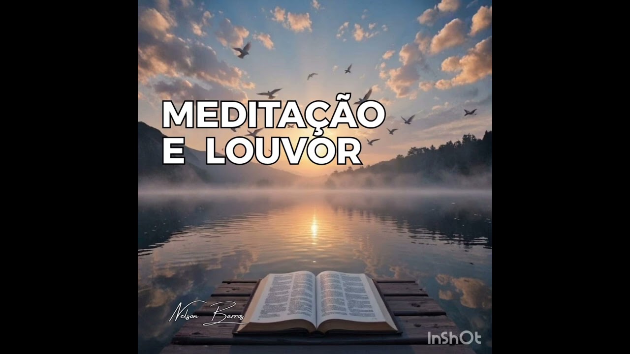 MEDITAÇÃO E LOUVOR com Nelson Barros 