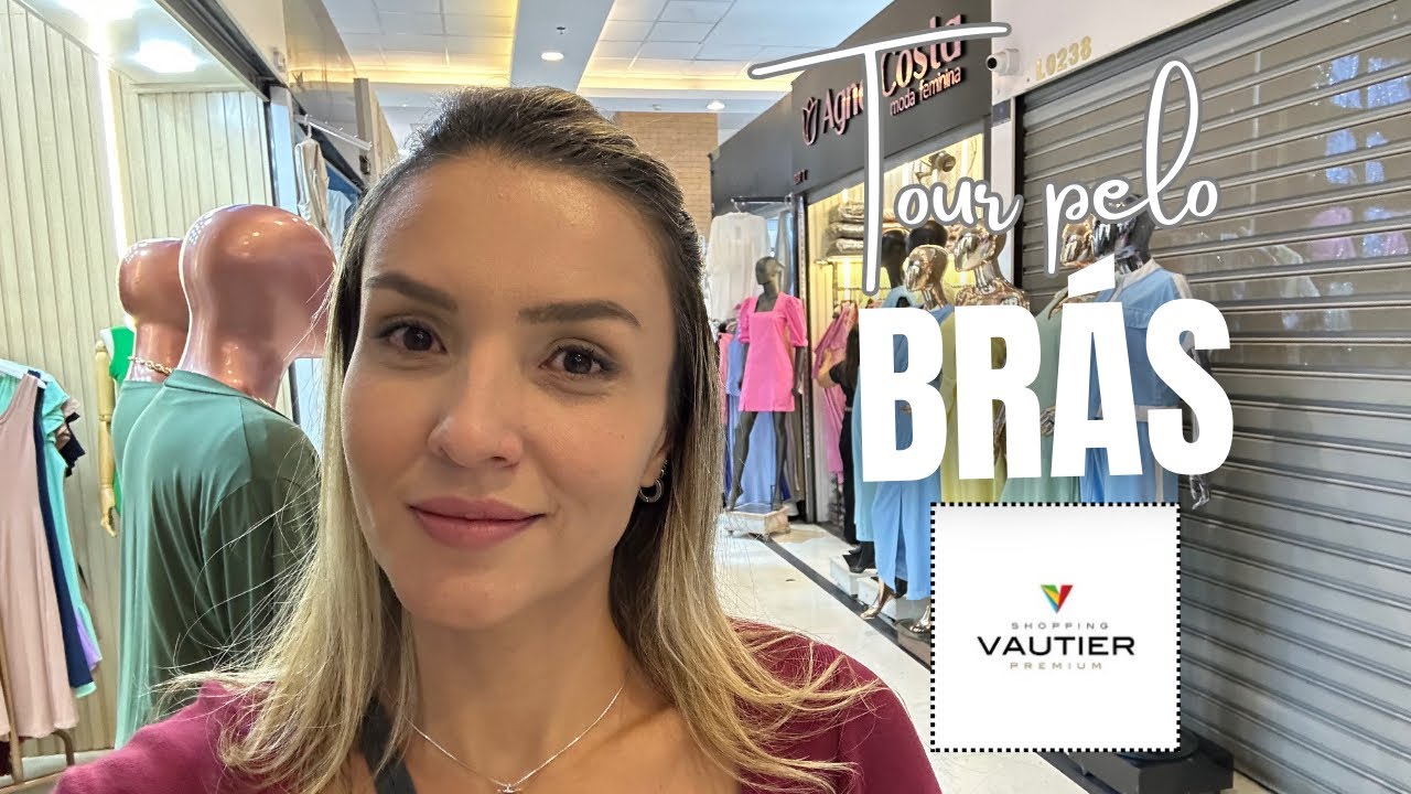 TOUR PELO BR&Aacute;S | SHOPPING VAUTIER PREMIUM | PRE&Ccedil;OS ATUALIZADOS 