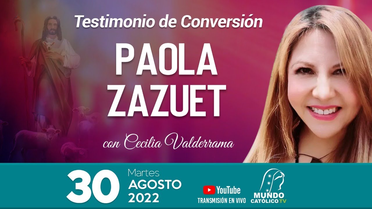 Jesús me reveló mi pecado, me mostró el mundo: Experiencias Místicas de Conversión - Paola Zazuet