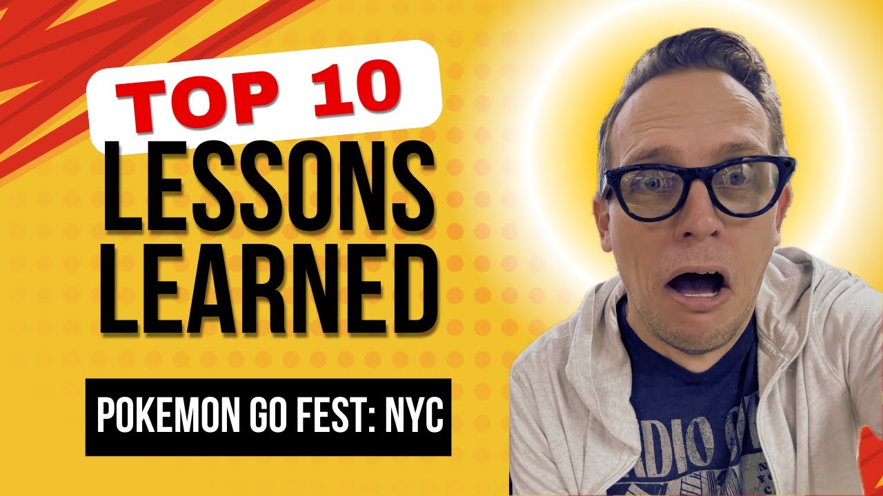 Pokémon Go Fest New York City - Top 10 Lessons Learned from 2023