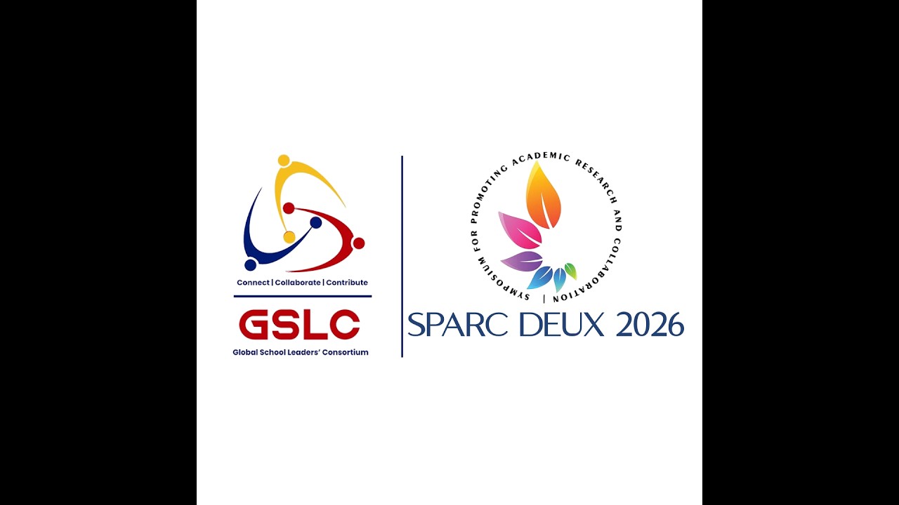 GSLC SPARC DEUX 2026 Highlights | India’s Premier School Leadership Summit