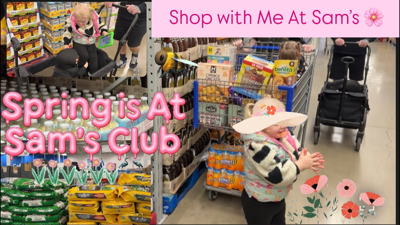 🤩 Sam’s Club Haul  - Spring Is Here- $480