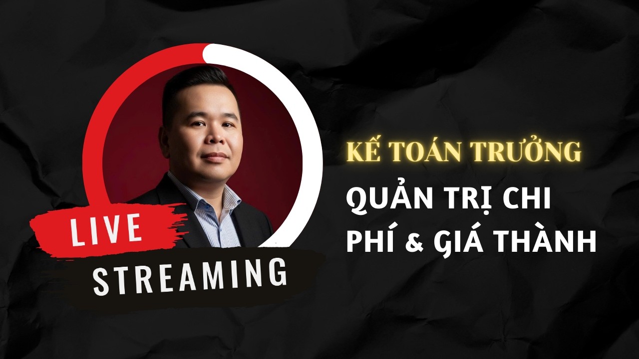 Kế toán trưởng và công tác quản trị chi phí giá thành