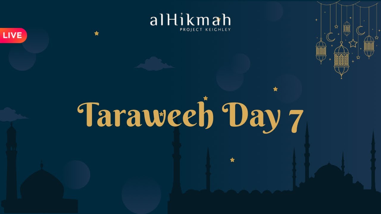 Taraweeh Day 7