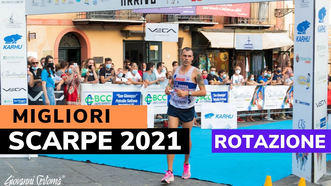 Le MIGLIORI SCARPE del 2021 | l'importanza della Rotazione