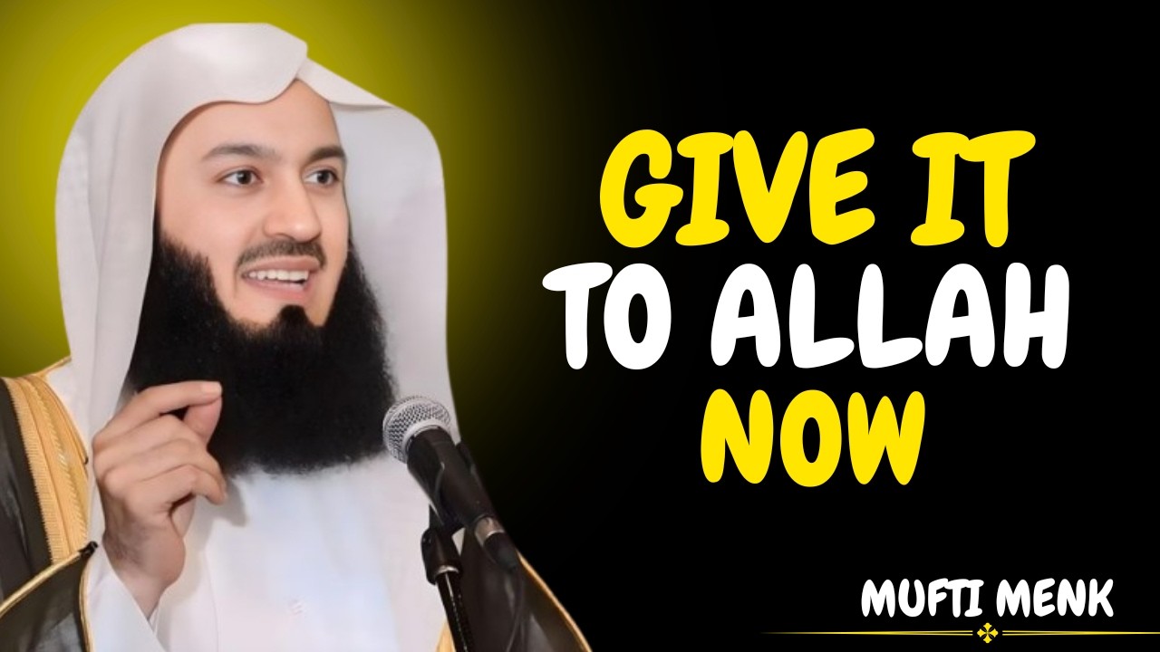 Stop Worrying! Place Every Burden in Allah’s Hands | Mufti Menk 🌿🤲