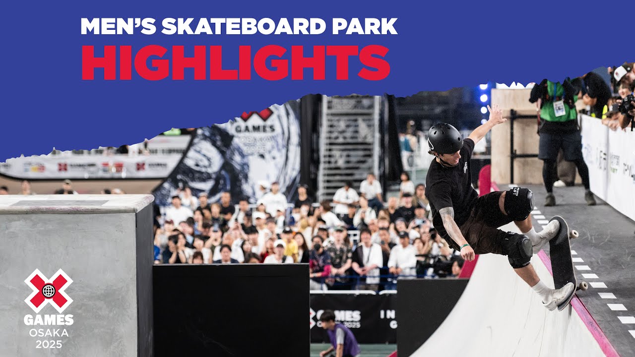 BEST OF Men&rsquo;s Skateboard Park | X Games Osaka 2025