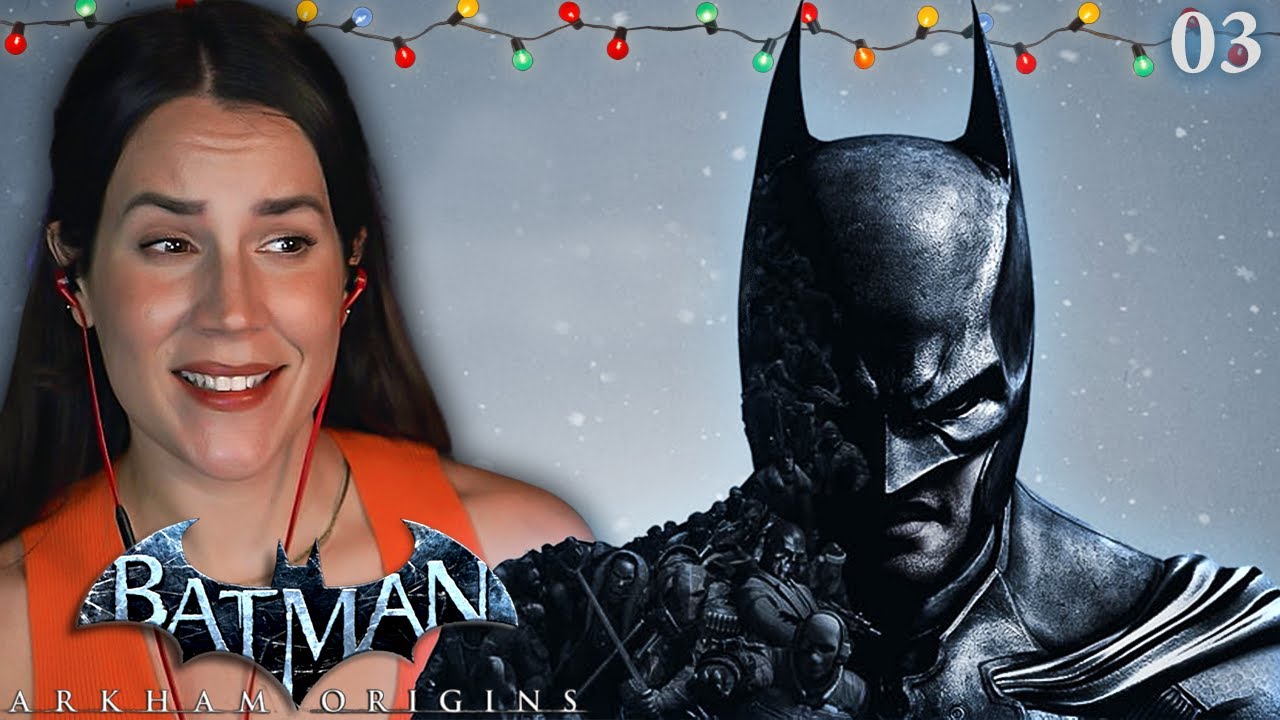I Know Better BATMAN: ARKHAM ORIGINS [pt 3]