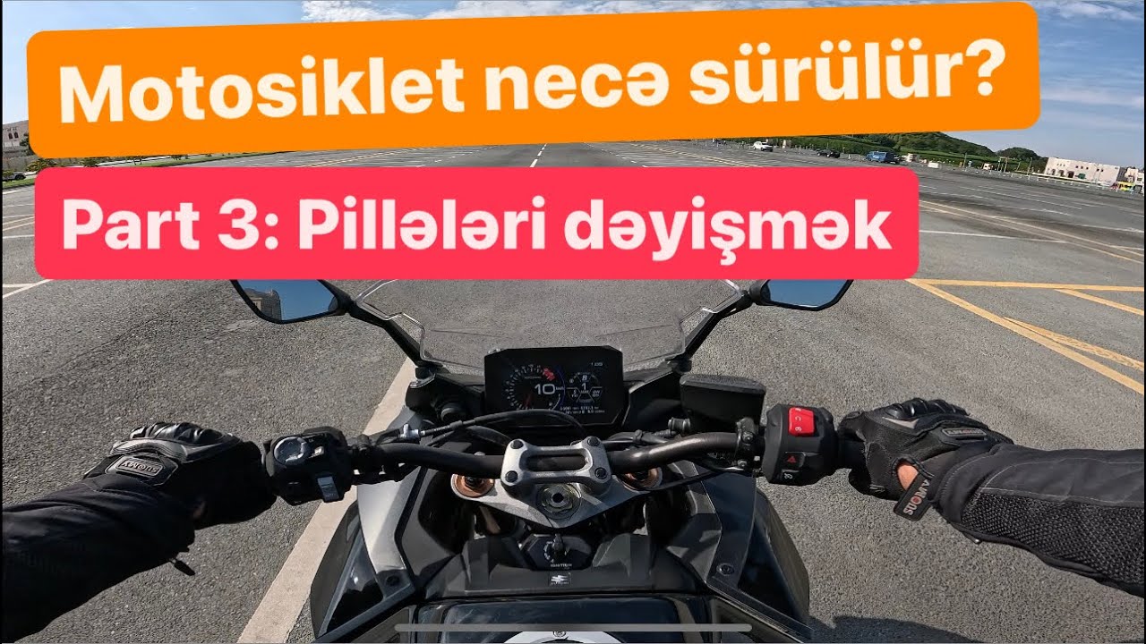 Dərs 3: Pillələri dəyişmək | Motosiklet necə sürülür? | Motosiklet dərsləri | MotoTəlim