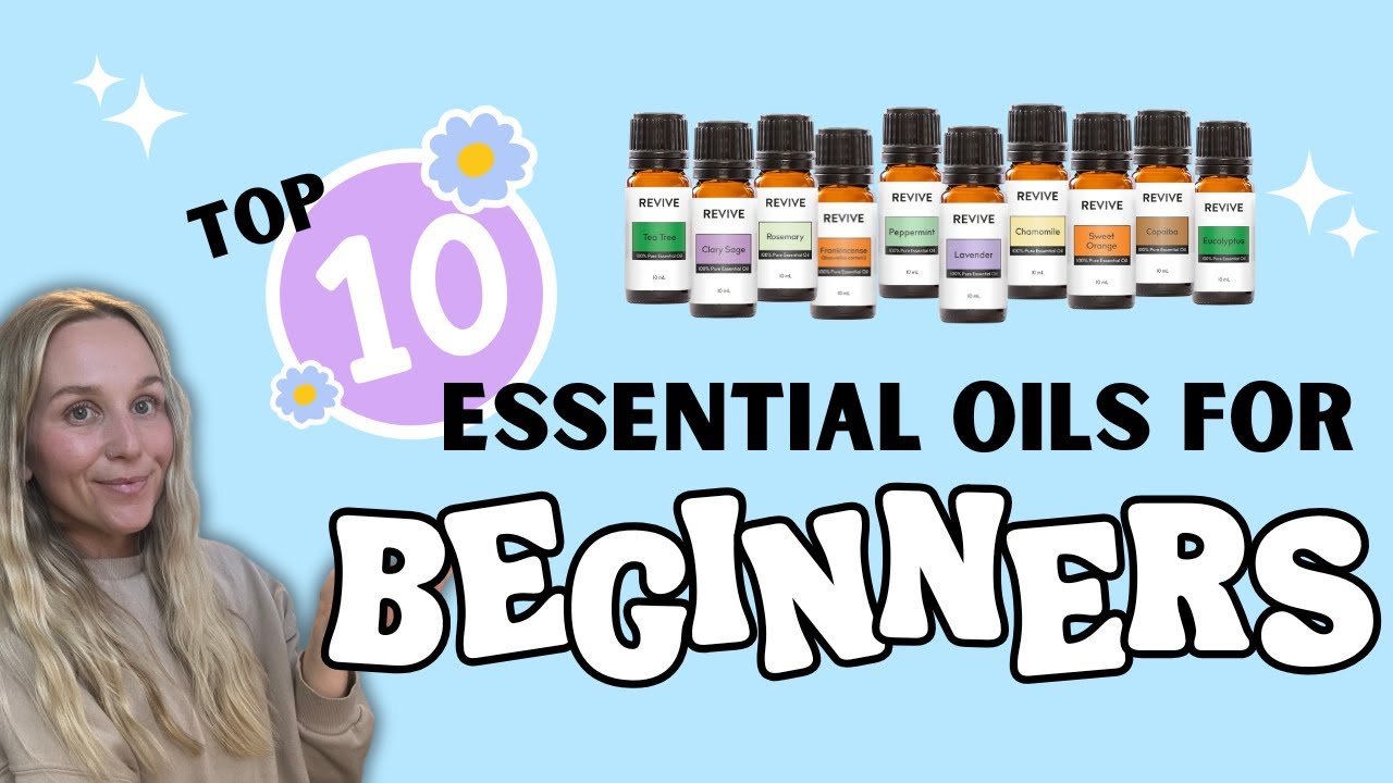 Top 10 Essential Oils for Beginners You WON'T BELIEVE You Need