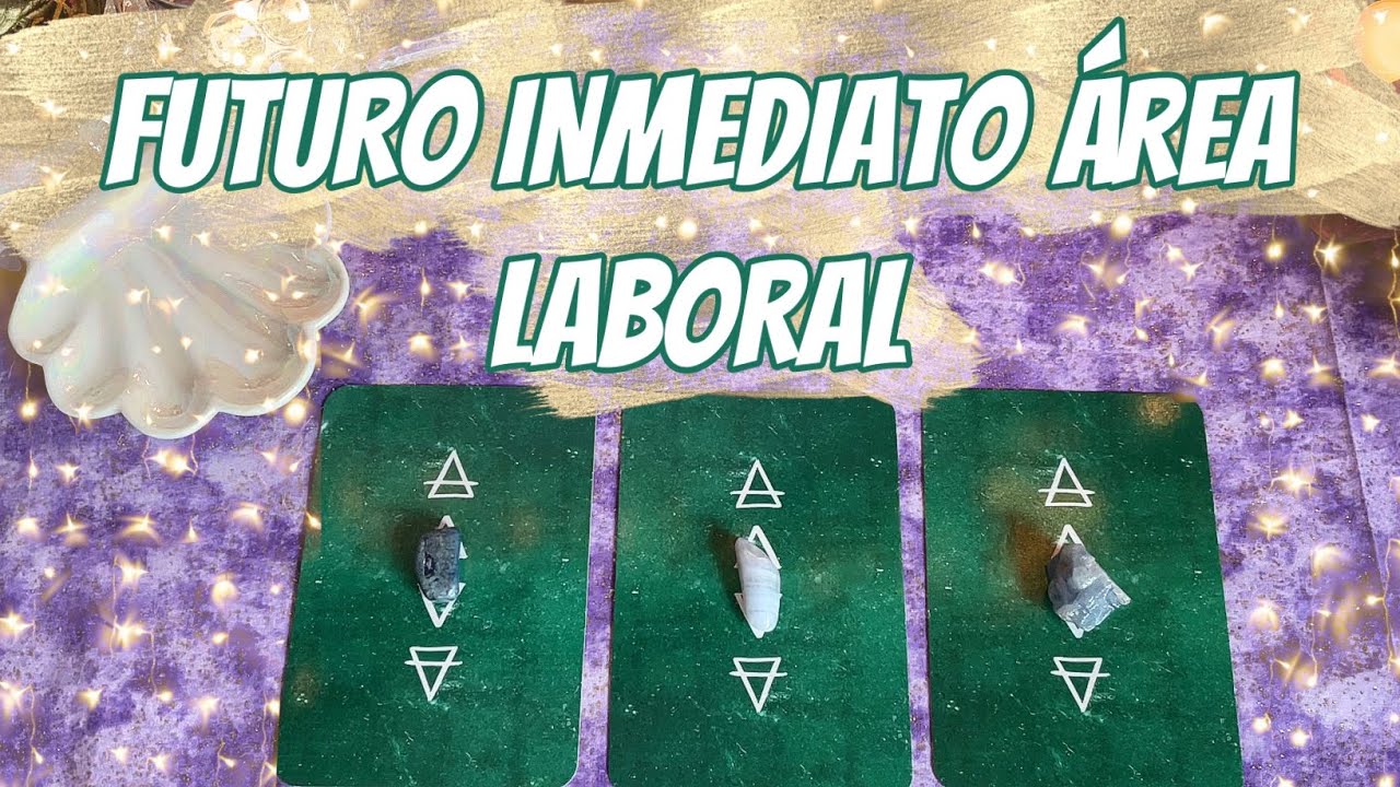 💵 FUTURO INMEDIATO &Aacute;REA LABORAL 💵 - Tarot INTERACTIVO