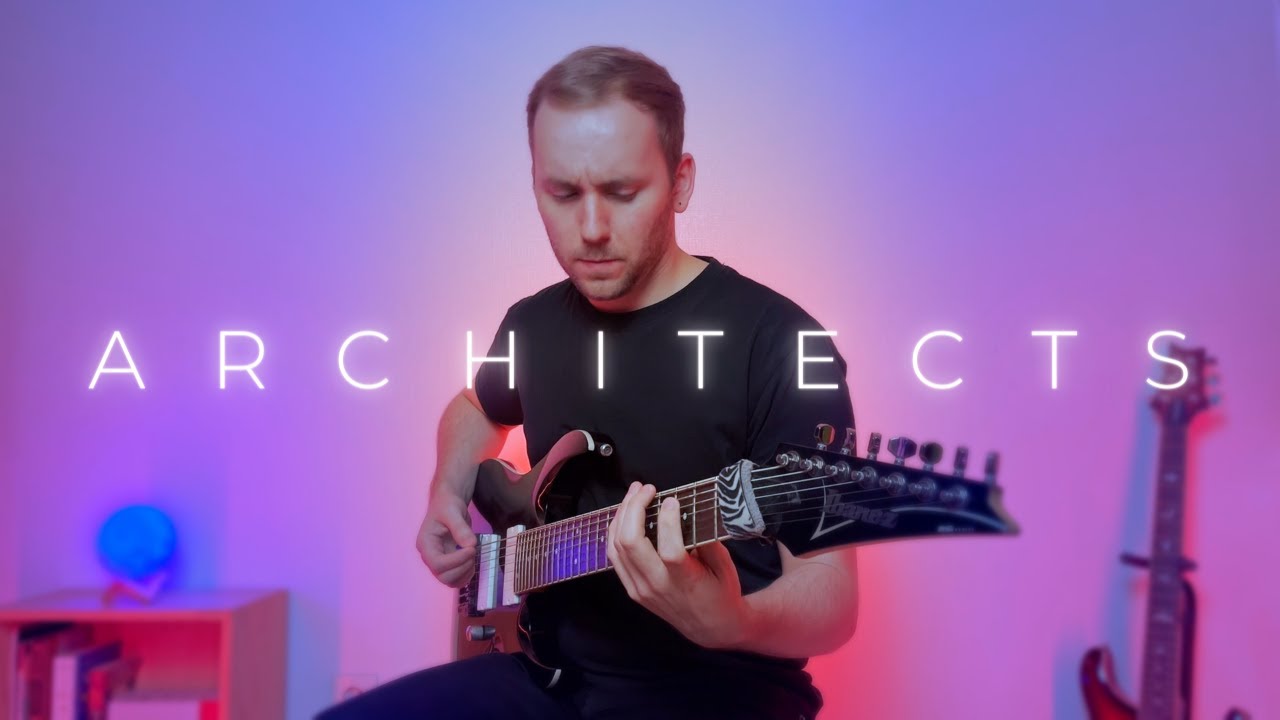 Every Guitarist After Hearing Architects
