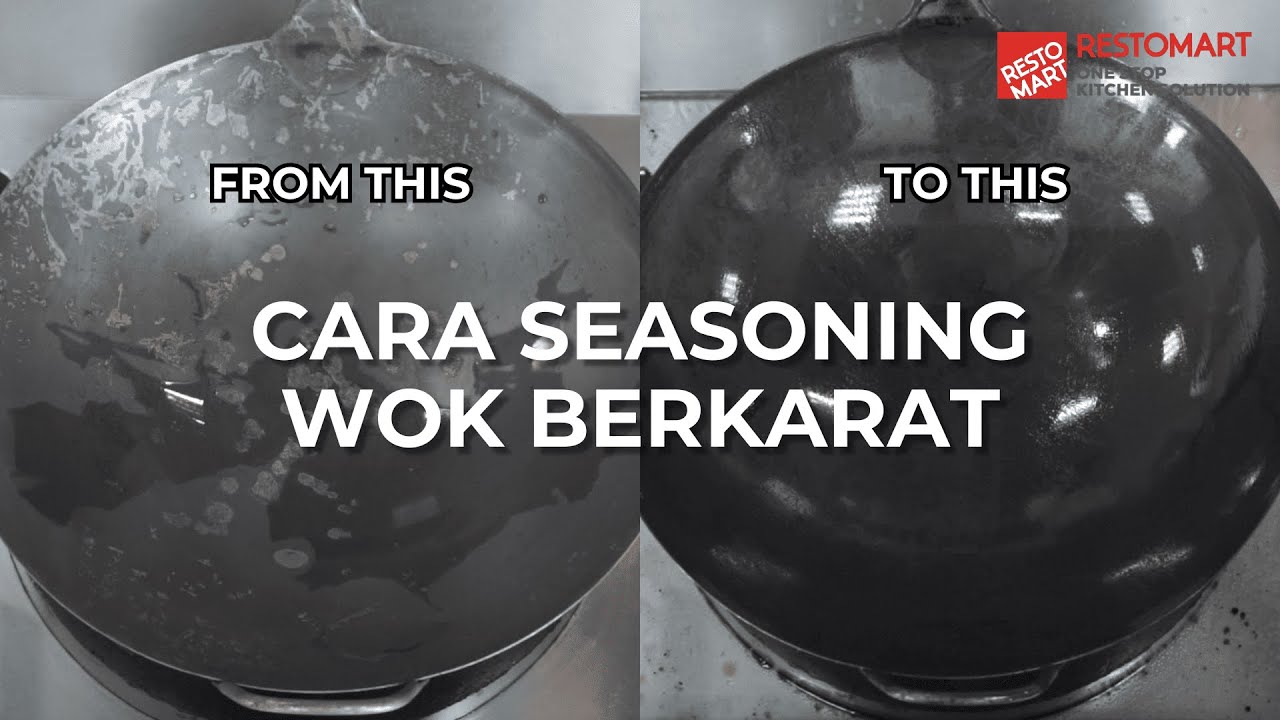Cara Seasoning Wok Berkarat