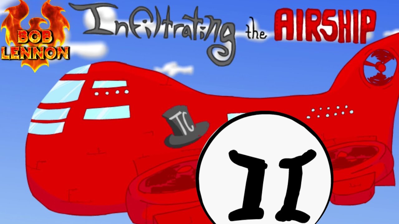 LE VAISSEAU EST A NOUS !! - Infiltrating The Airship - avec Bob Lennon
