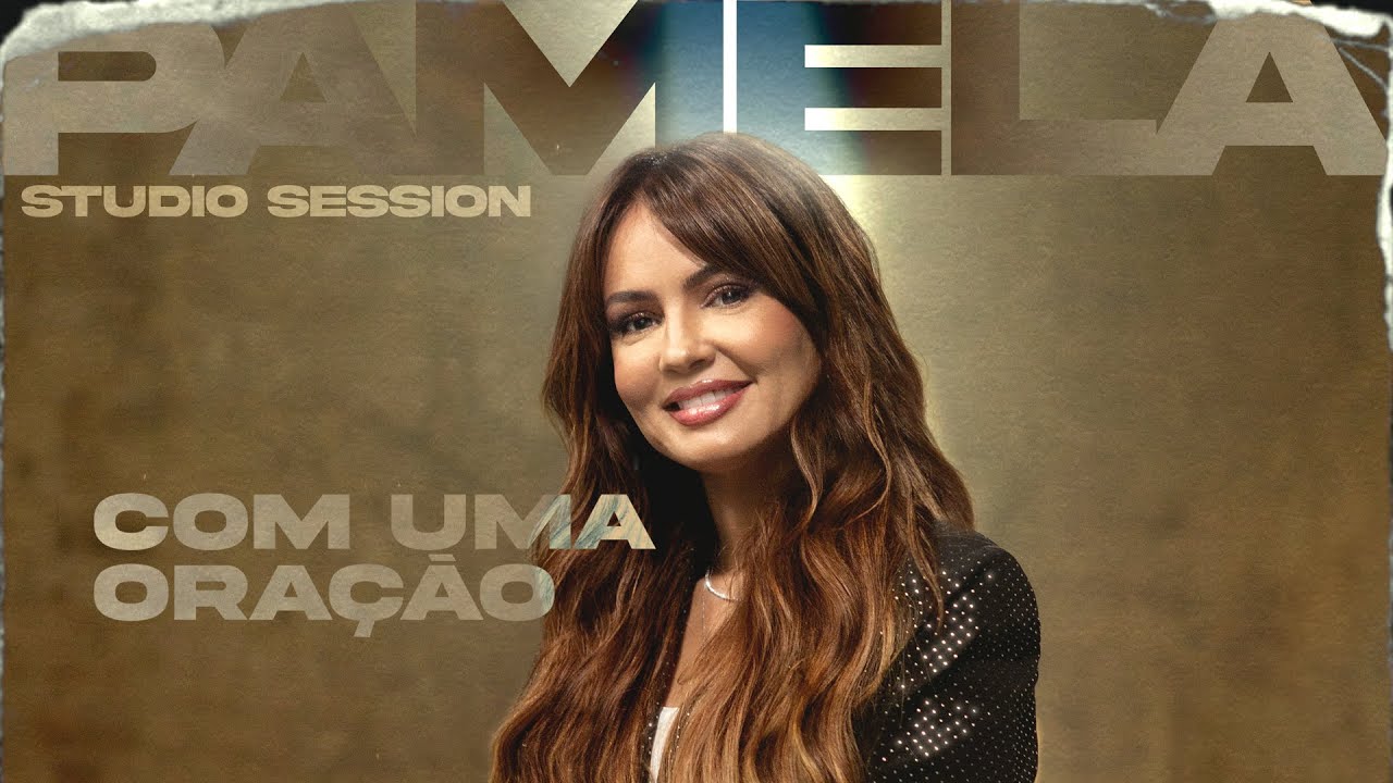 Pamela - Com Uma Oração (Studio Session)