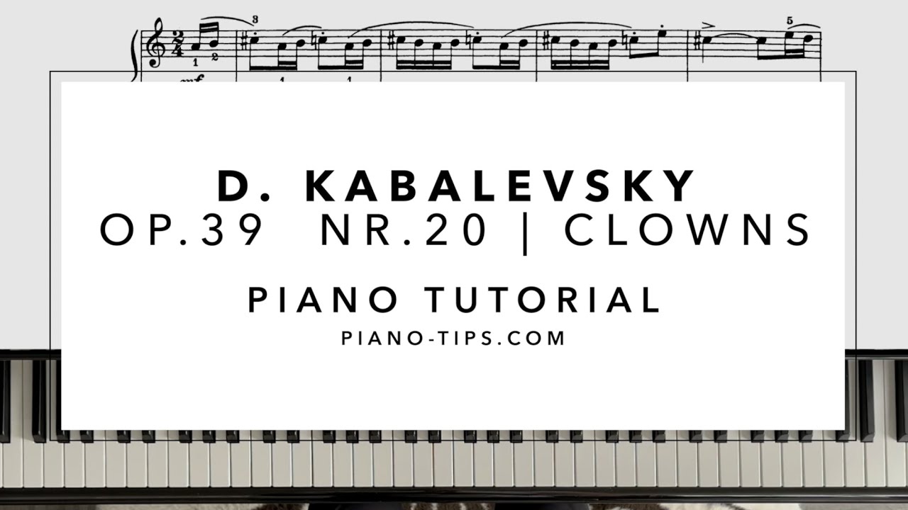 D. Kabalevsky op.39 nr.20 - Clowns | Piano Tutorial