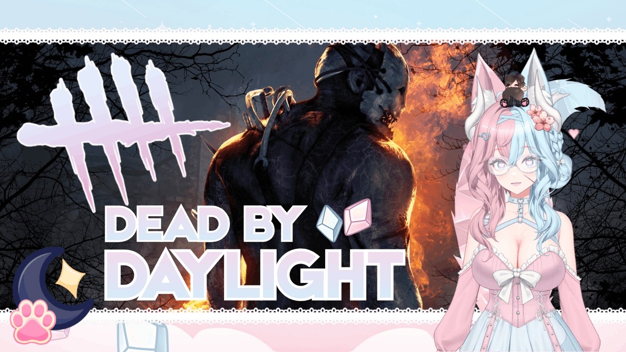 The life of a vtuber in the DBD content space! | DEAD BY DAYLYLIGHT