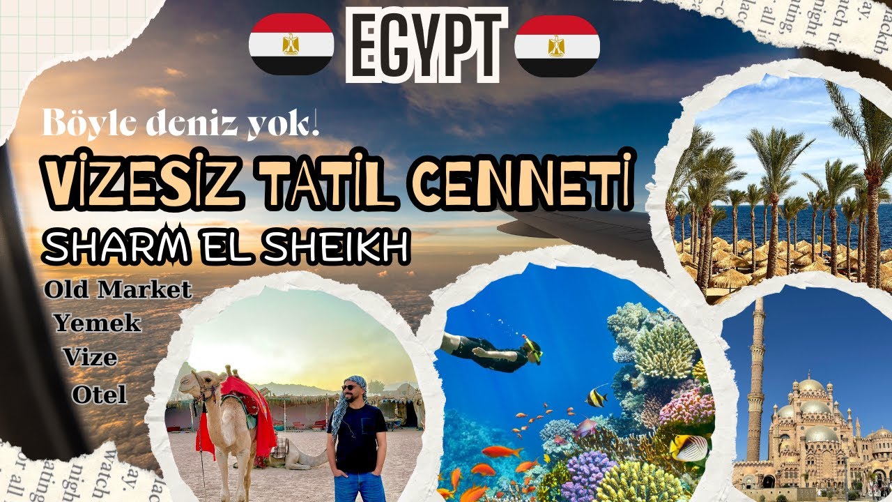Vizesiz Tatil Cenneti | Sharm El Sheikh | Ucuz ve G&uuml;venli mi?