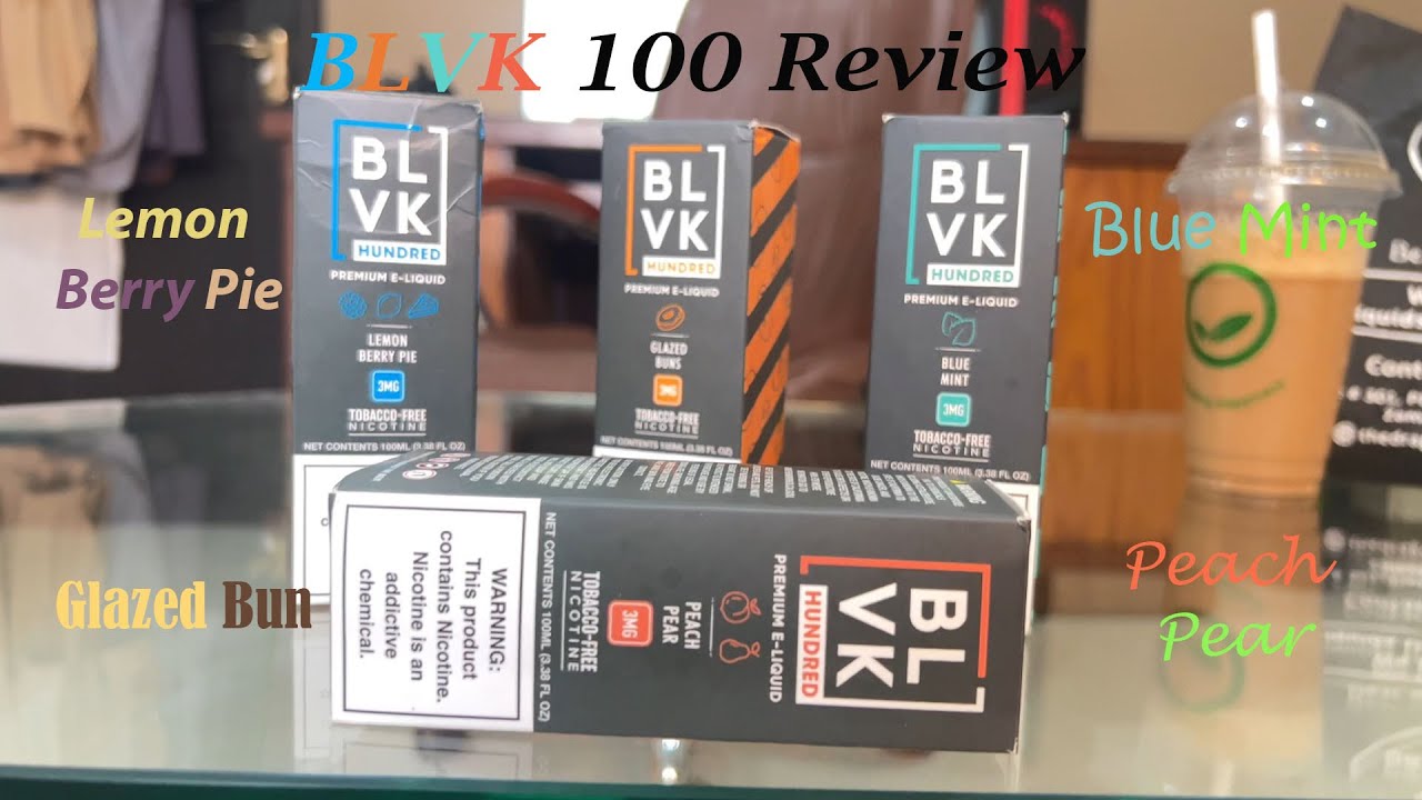 BLVK 100 || Peach Pear || Blue mint || Glazed Bun || Lemon Berry Pie || Mr Zindani