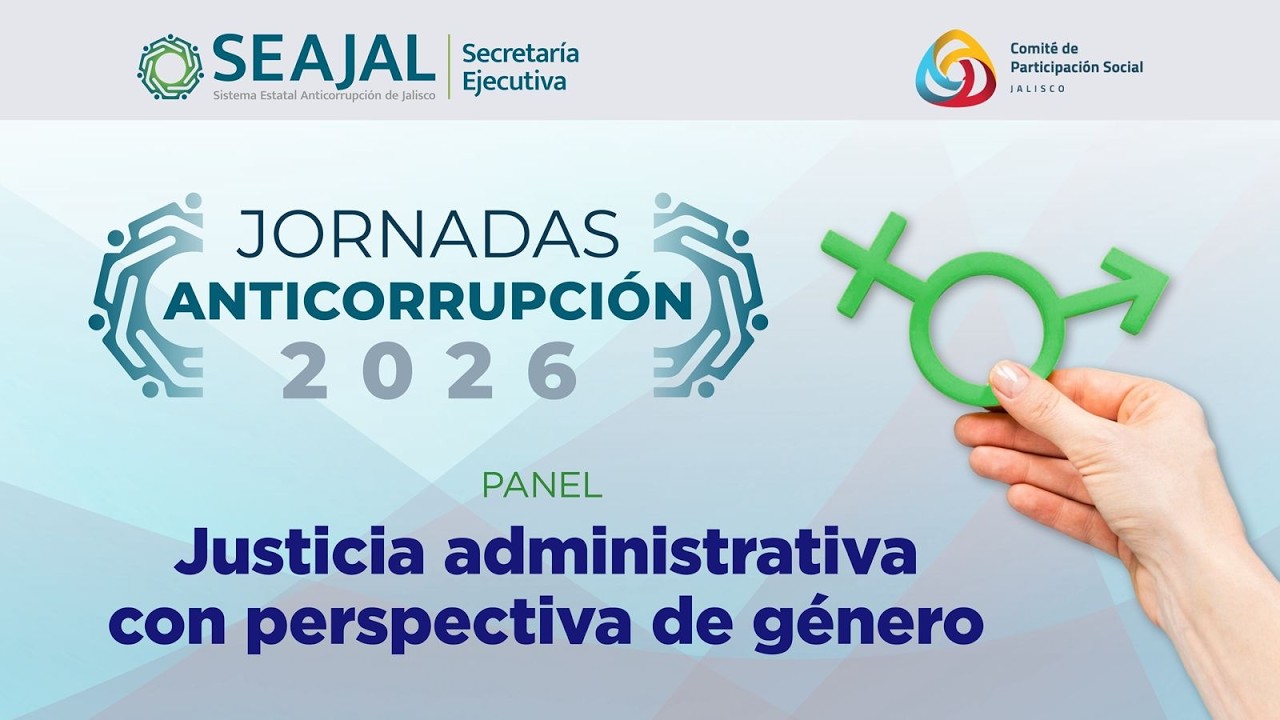 Jornadas Anticorrupción 2026: Justicia administrativa con perspectiva de género.