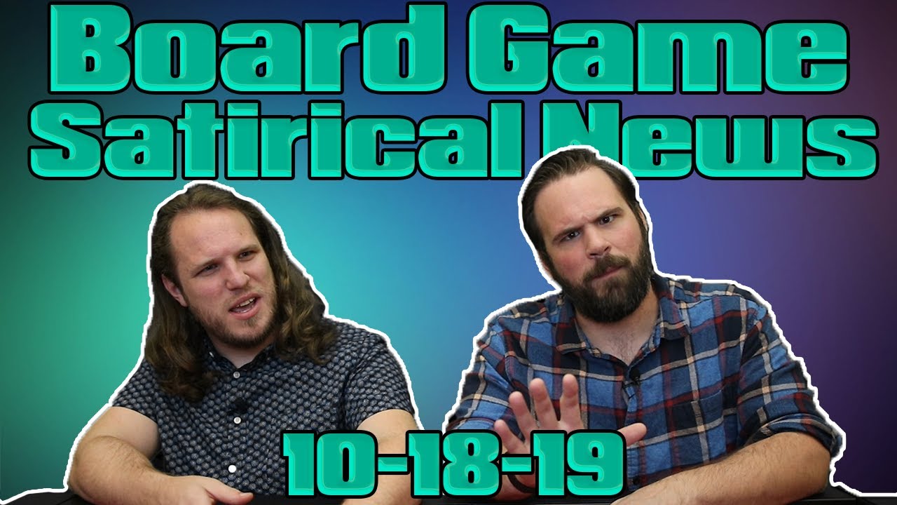 Board Game Satirical News 10-18-19