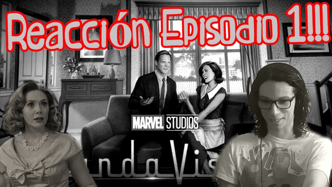 Reaccion WandaVision Episodio 1 Temporada 1 || FAN REACTION