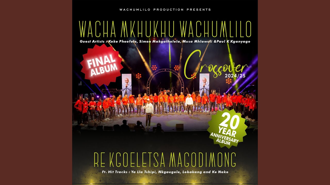 The Ultimate Mokhukhu Meddley (Ya Lla Tshipi) (feat. Kago Molefe, Given Moganedi, Thapelo...