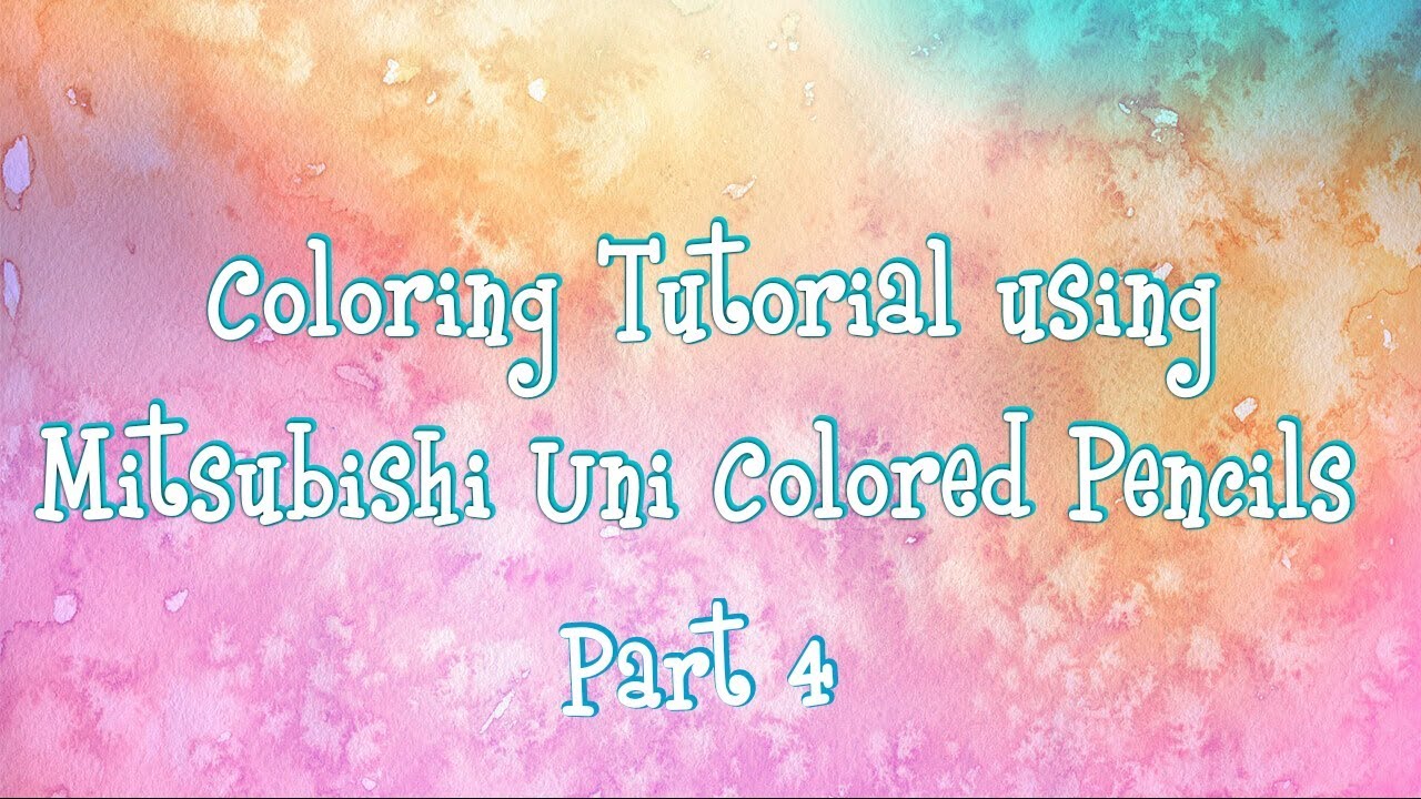 Coloring Tutorial Using Mitsubishi Uni Colored Pencils pt. 4