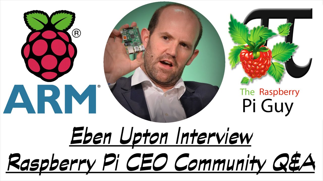 Eben Upton Interview - Raspberry Pi CEO Q&A