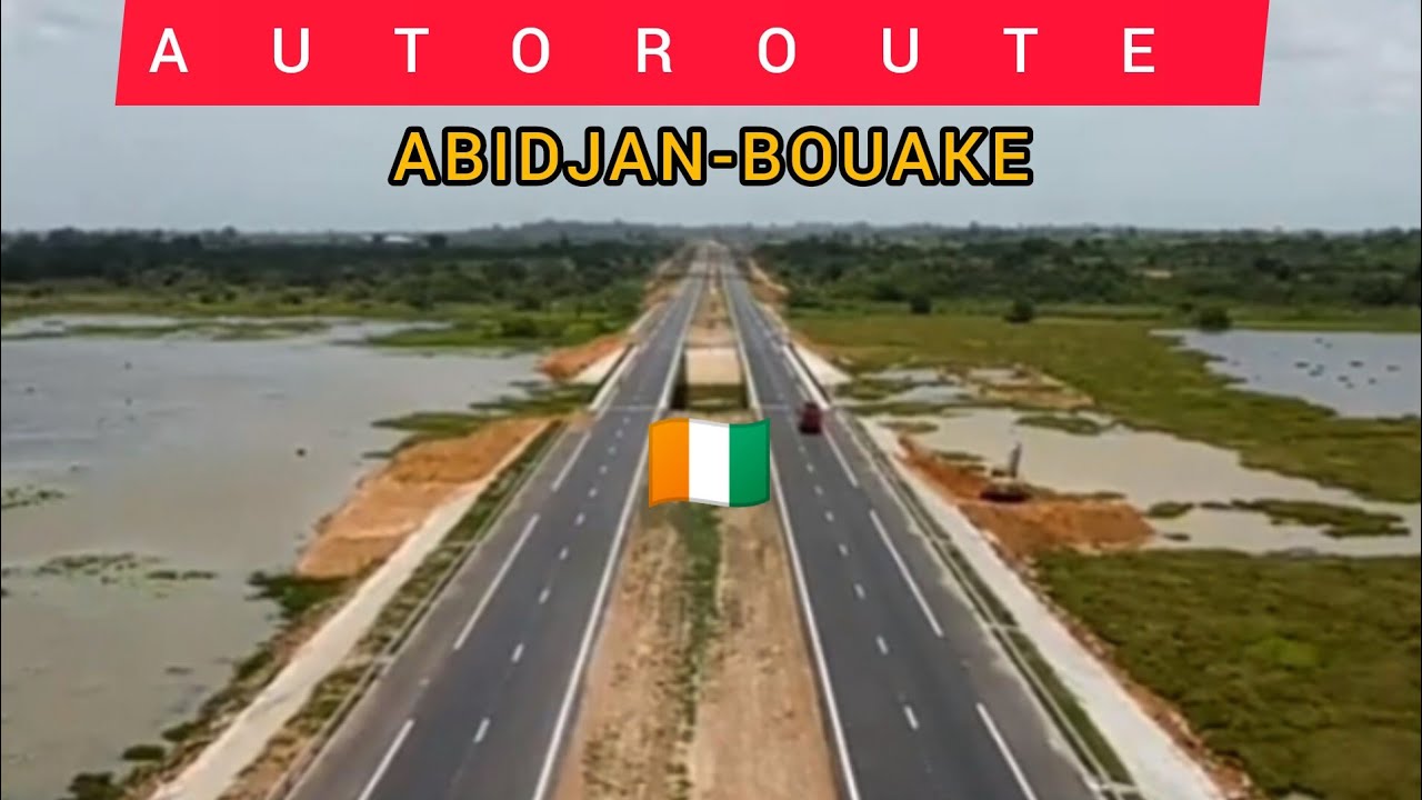 Enfin L'autoroute Abidjan-Bouaké Est Une Réalité 🇨🇮