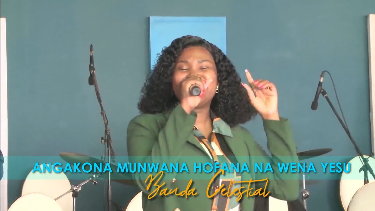 ANGAKONA MUNWANA HOFANA NA WENA YESU || BANDA CELESTIAL 🎶❤️.