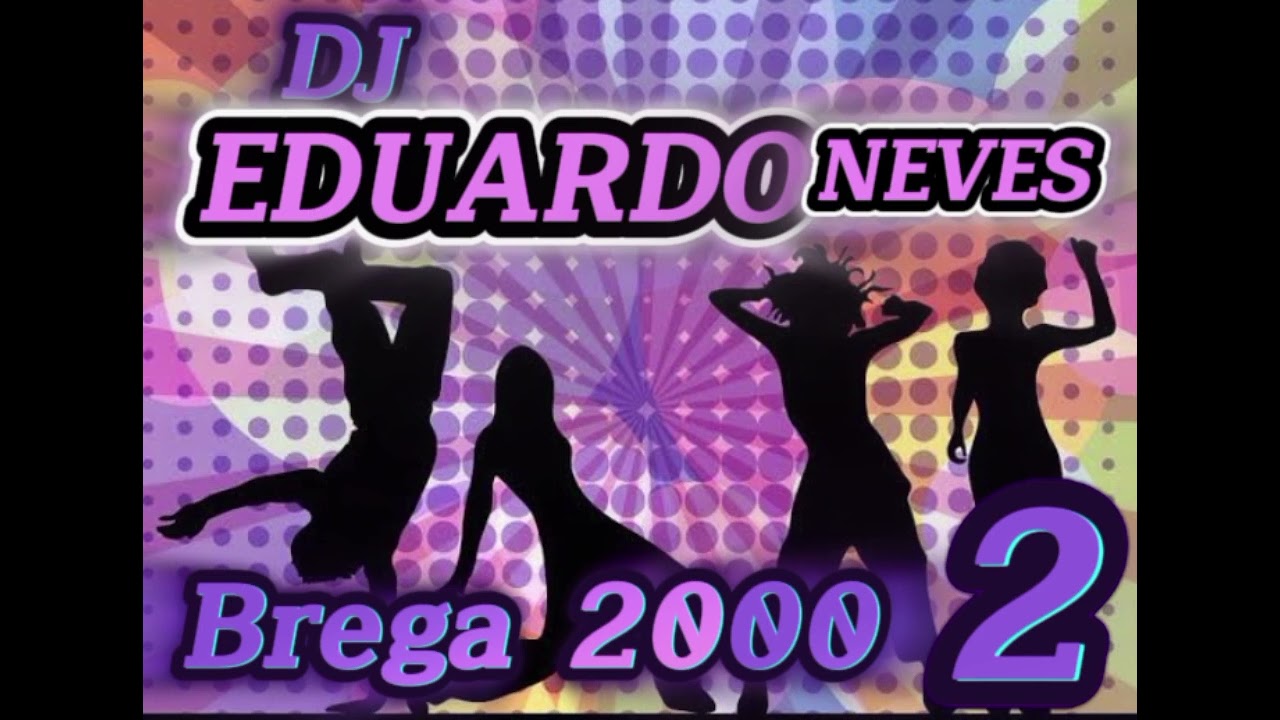 DJ EDUARDO NEVES - Brega 2000 2