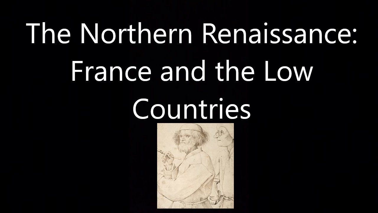 The Northern Renaissance: France and the Low Countries (Short Documentary)