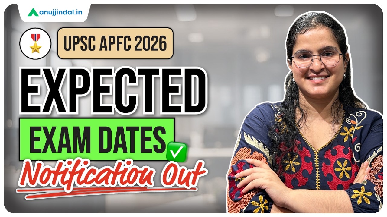 UPSC APFC 2026: Expected Exam Dates | UPSC APFC 2026 Notification | UPSC | APFC 2026 | Anuj Jindal