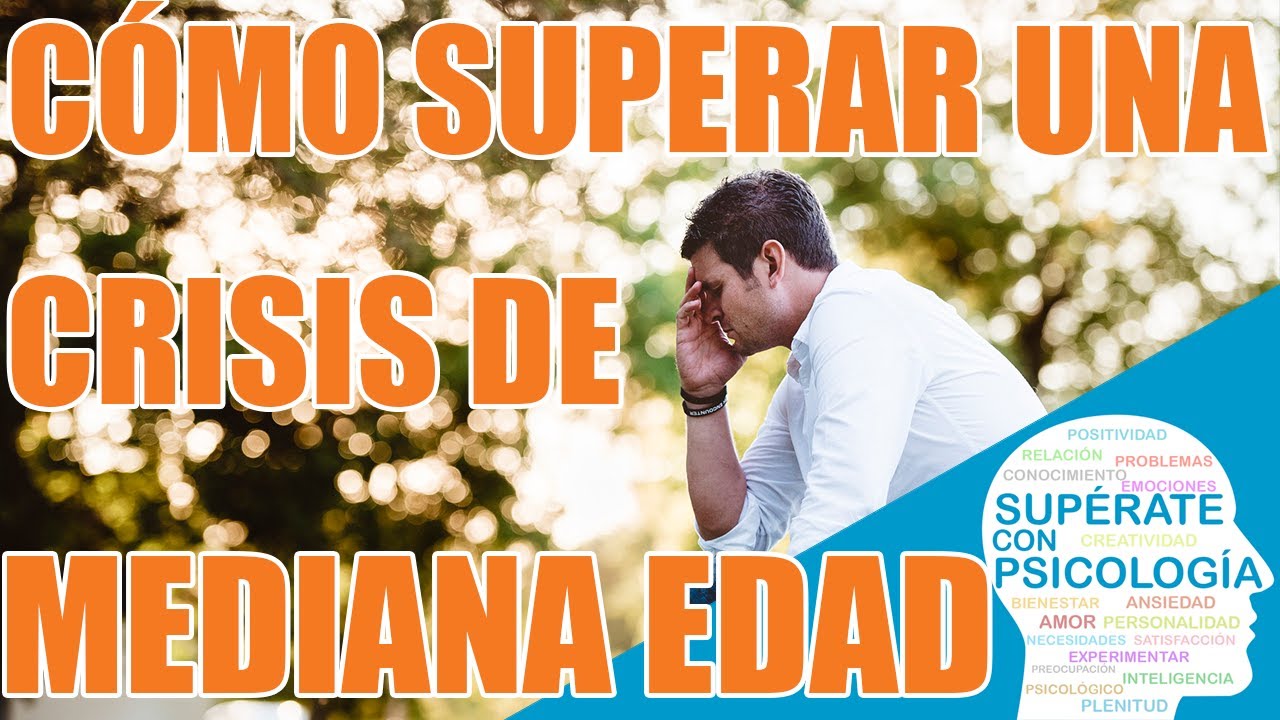 C&oacute;mo superar una crisis de mediana edad