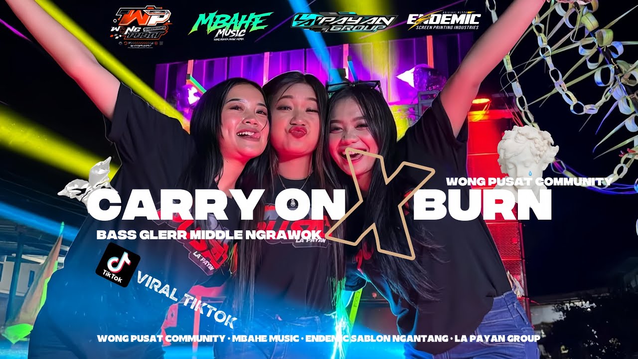 TRAP CARRY ON X BURN BASS GLERR MIDDLE NGRAWOK | | WONG PUSAT COMMUNITY KARNAVAL SIDODADI NGANTANG 