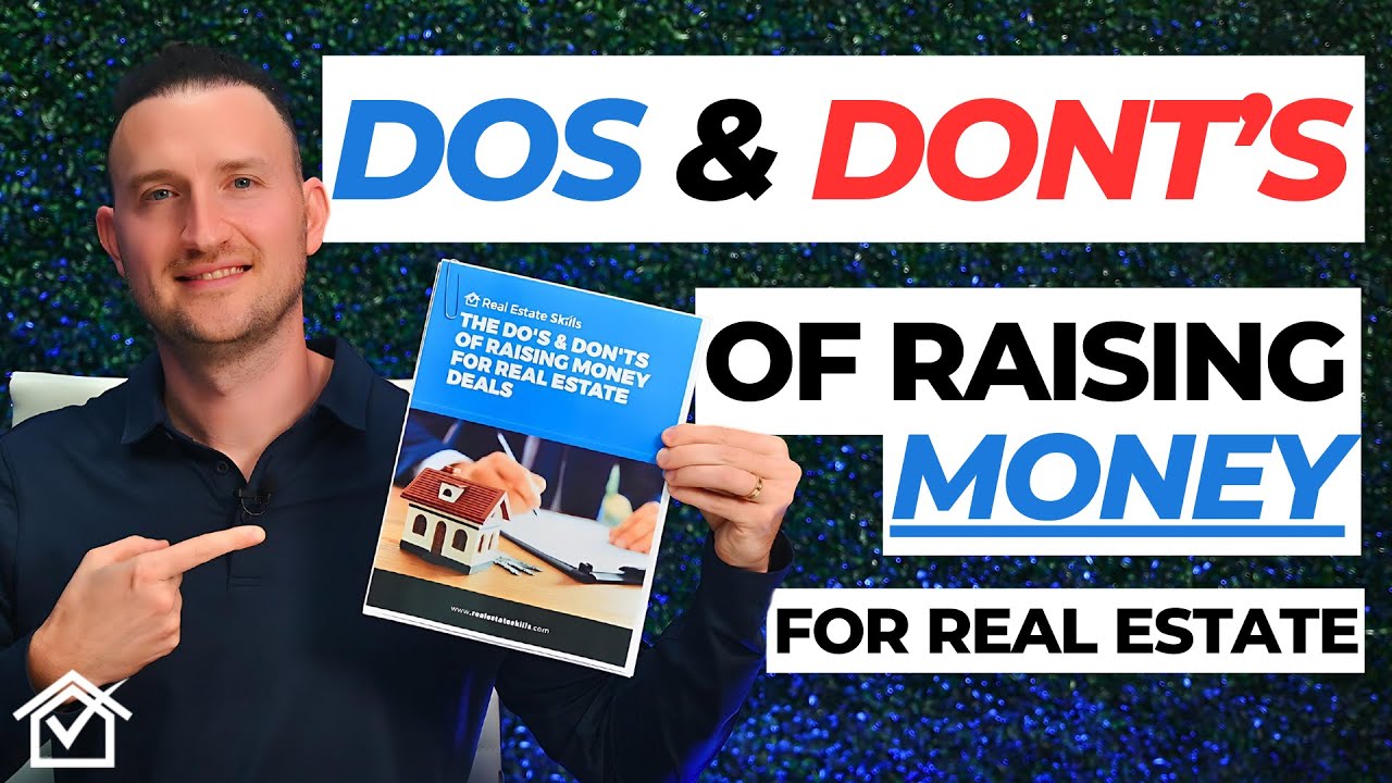 Raising Capital for Real Estate: DO'S & DON'TS!