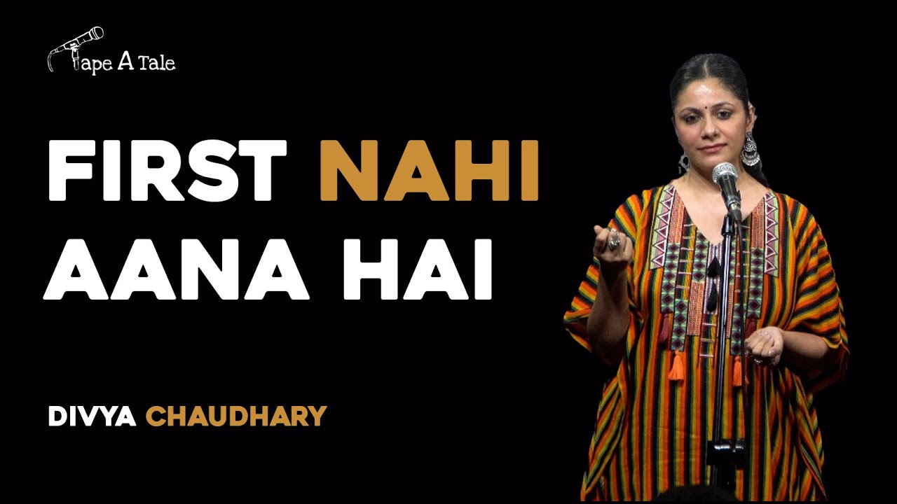 First NAHI aana hai! - Divya Chaudhary | Hindi | Tape A Tale