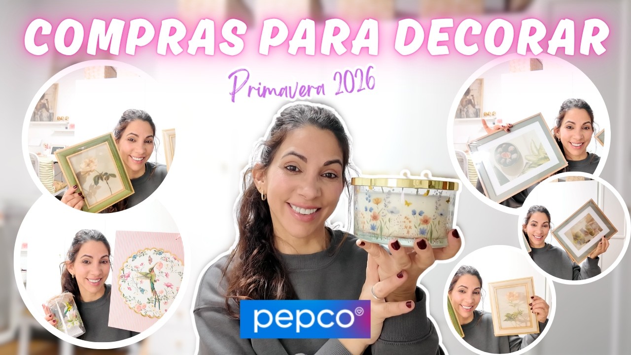 COMPRAS PARA DECORAR EN PRIMAVERA 🌸 | TIENDA PEPCO + Cuadros Econ&oacute;micos