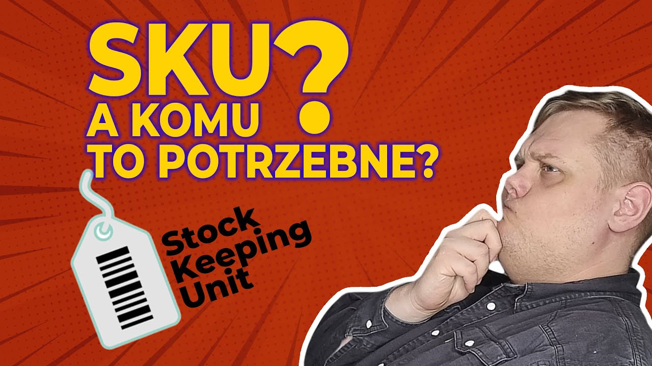 Do czego używać i jak tworzyć dobre kody SKU? - DARMOWY GENERATOR SKU DO POBRANIA | Aspekty Handlu